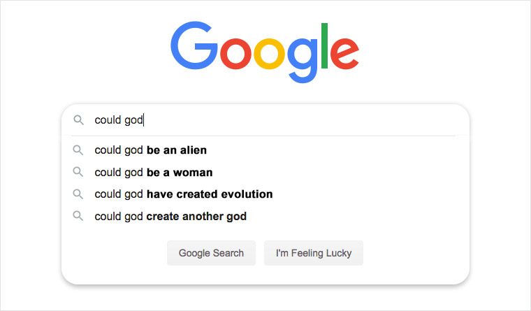 Google search bar displays "could god" with suggestions like "be an alien," "be a woman," accompanied by Google Search and I'm Feeling Lucky buttons.
