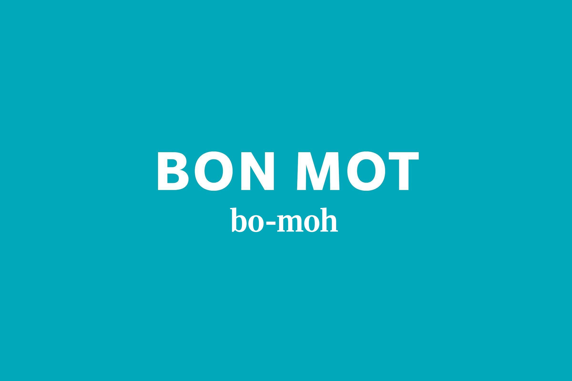 Bon Mot