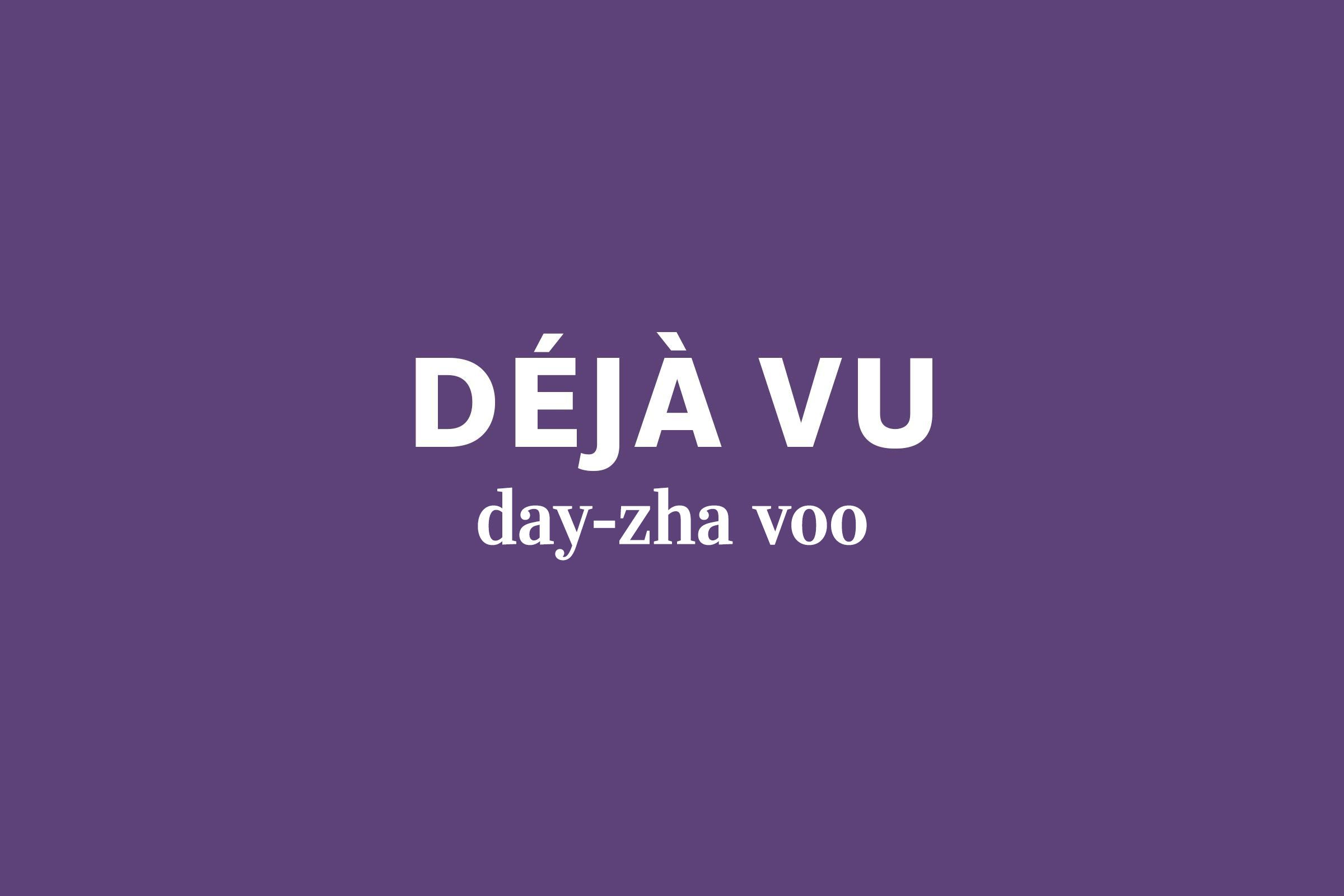 Deja Vu